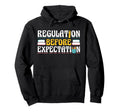 Regulation Before Expectation Mental Health Hoodie - Novelty Apparel Unisex - T-Shirt, Sweatshirt, Hoodie