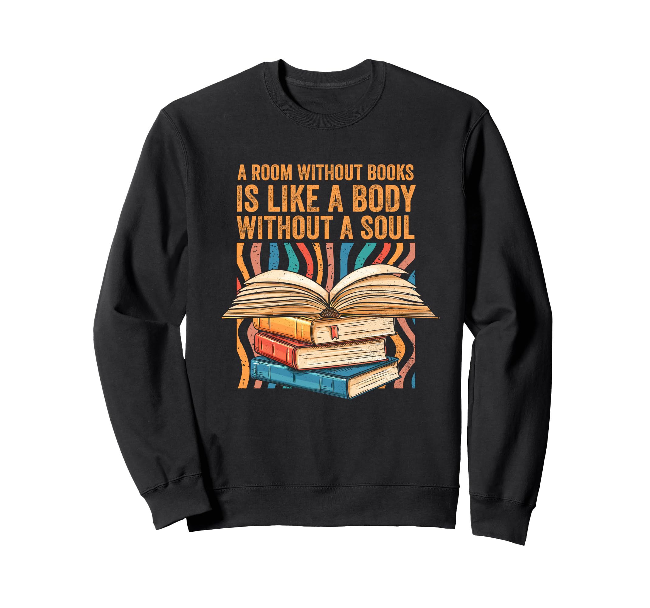 Bookworm Room Without Books Is Sweatshirt - Minimalist Print for Adults - T-Shirt, Sweatshirt, Hoodie