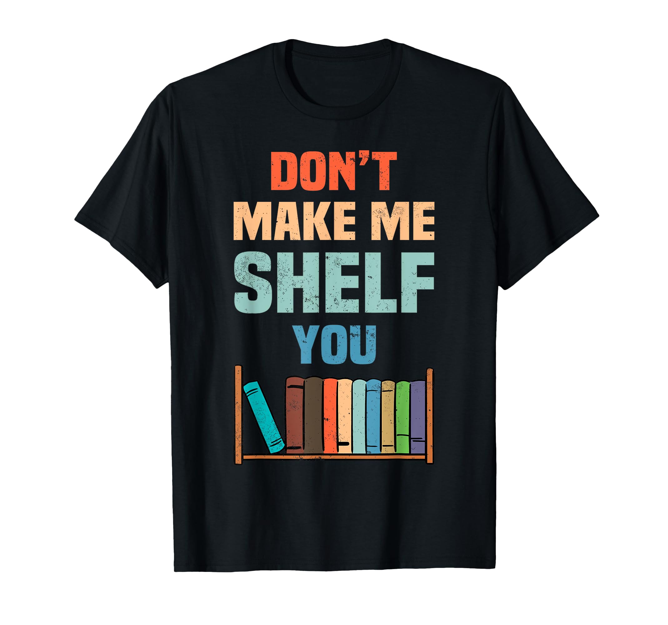 Librarian Bookworm Readers T-Shirt - Novelty Apparel for Adults - T-Shirt, Sweatshirt, Hoodie