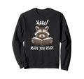 Book Raccoon Ha Ha Made You Sweatshirt - Casual Everyday Wear for Adults - T-Shirt, Sweatshirt, Hoodie