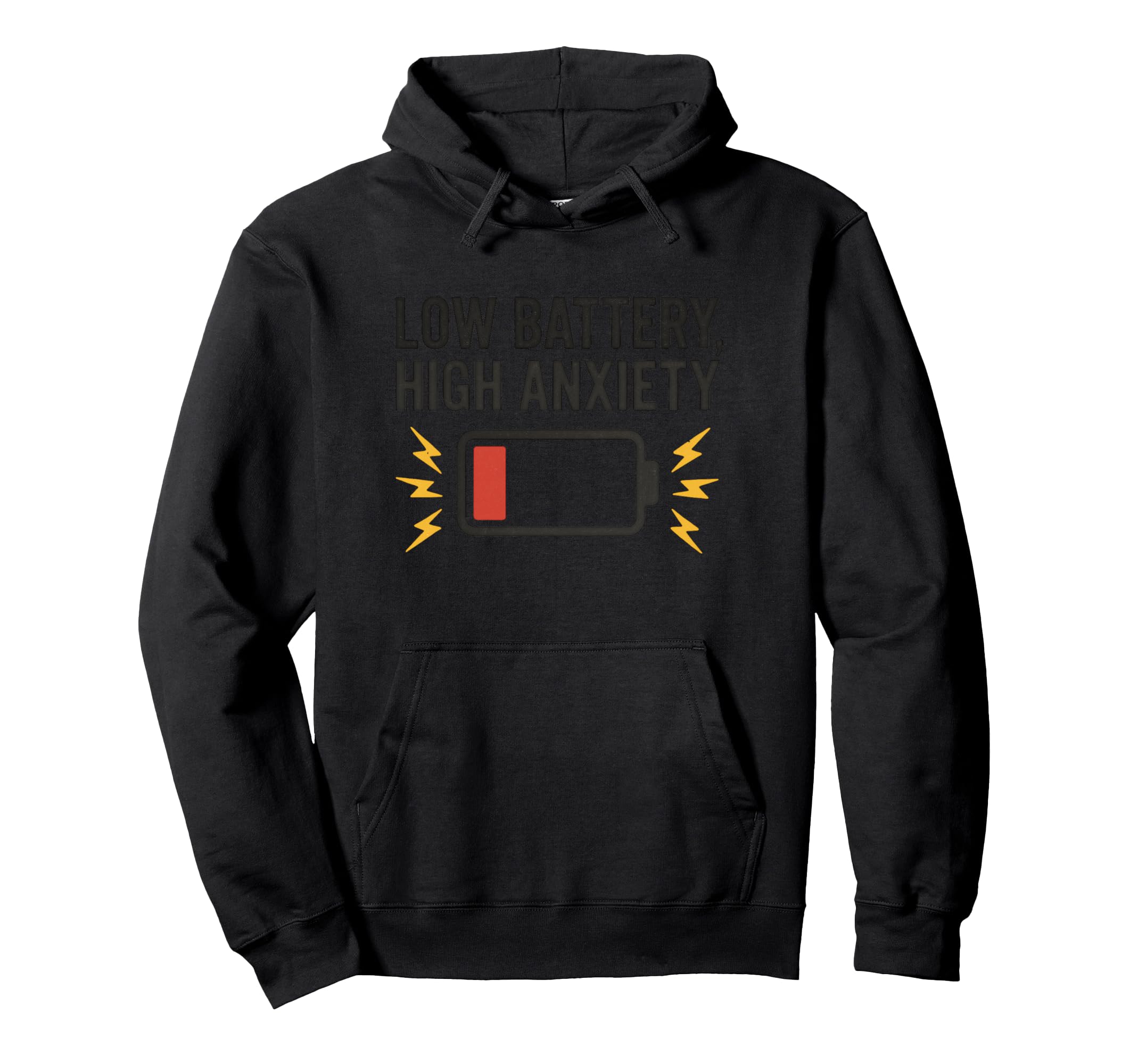 Low Battery High Anxiety Mode Hoodie - Minimalist Print for Adults - T-Shirt, Sweatshirt, Hoodie