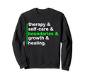 This Is My Therapy Self Care Sweatshirt - Streetwear Style Unisex - T-Shirt, Sweatshirt, Hoodie