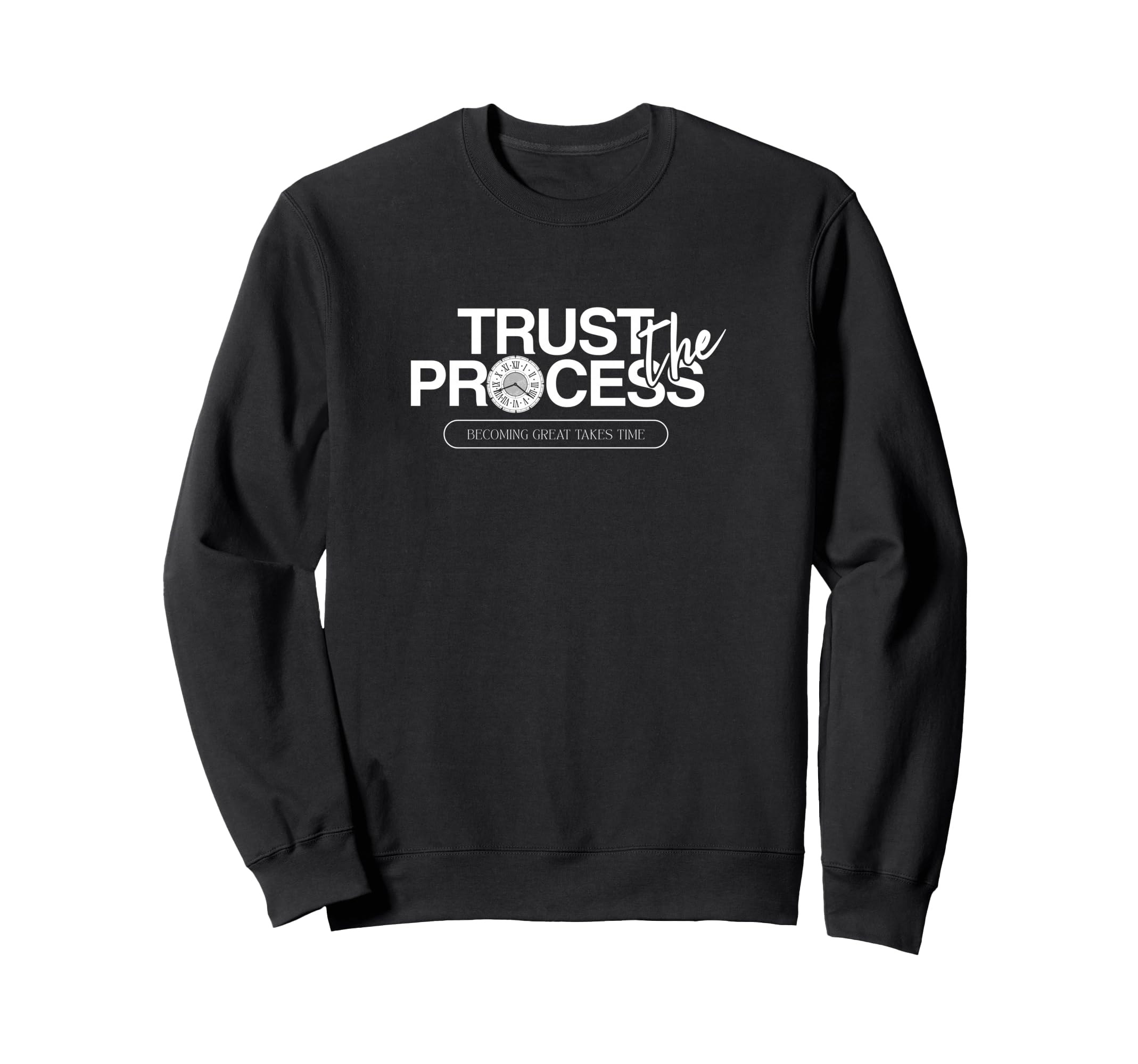Trust Process Growth Mindset Sweatshirt - Custom Art Print Unisex - T-Shirt, Sweatshirt, Hoodie