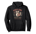Feral Book Club Wild About Reading Raccoon Hoodie - Trendy Graphic Unisex - T-Shirt, Sweatshirt, Hoodie