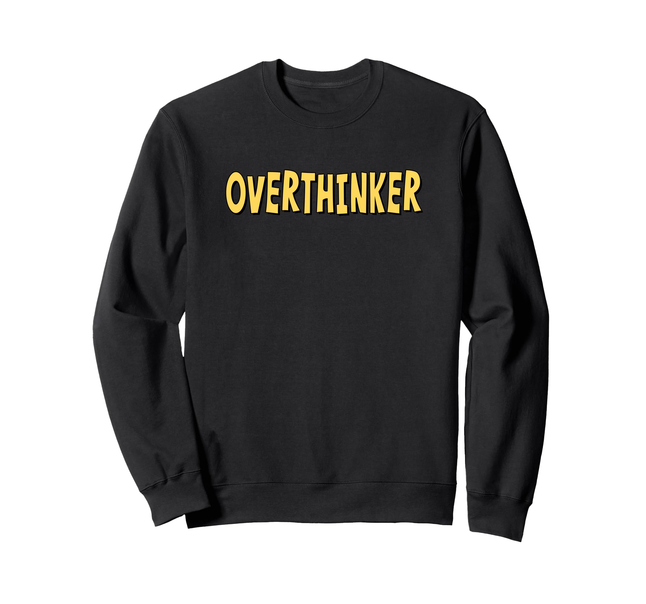 Overthinker Yellow Lettering Sweatshirt - Unique Graphic Unisex - T-Shirt, Sweatshirt, Hoodie