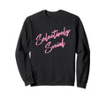 Selectively Social Sweatshirt - Graphic Print for Adults - T-Shirt, Sweatshirt, Hoodie