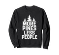 More Pines Less People Introvert Solo Sweatshirt - Minimalist Print Unisex - T-Shirt, Sweatshirt, Hoodie