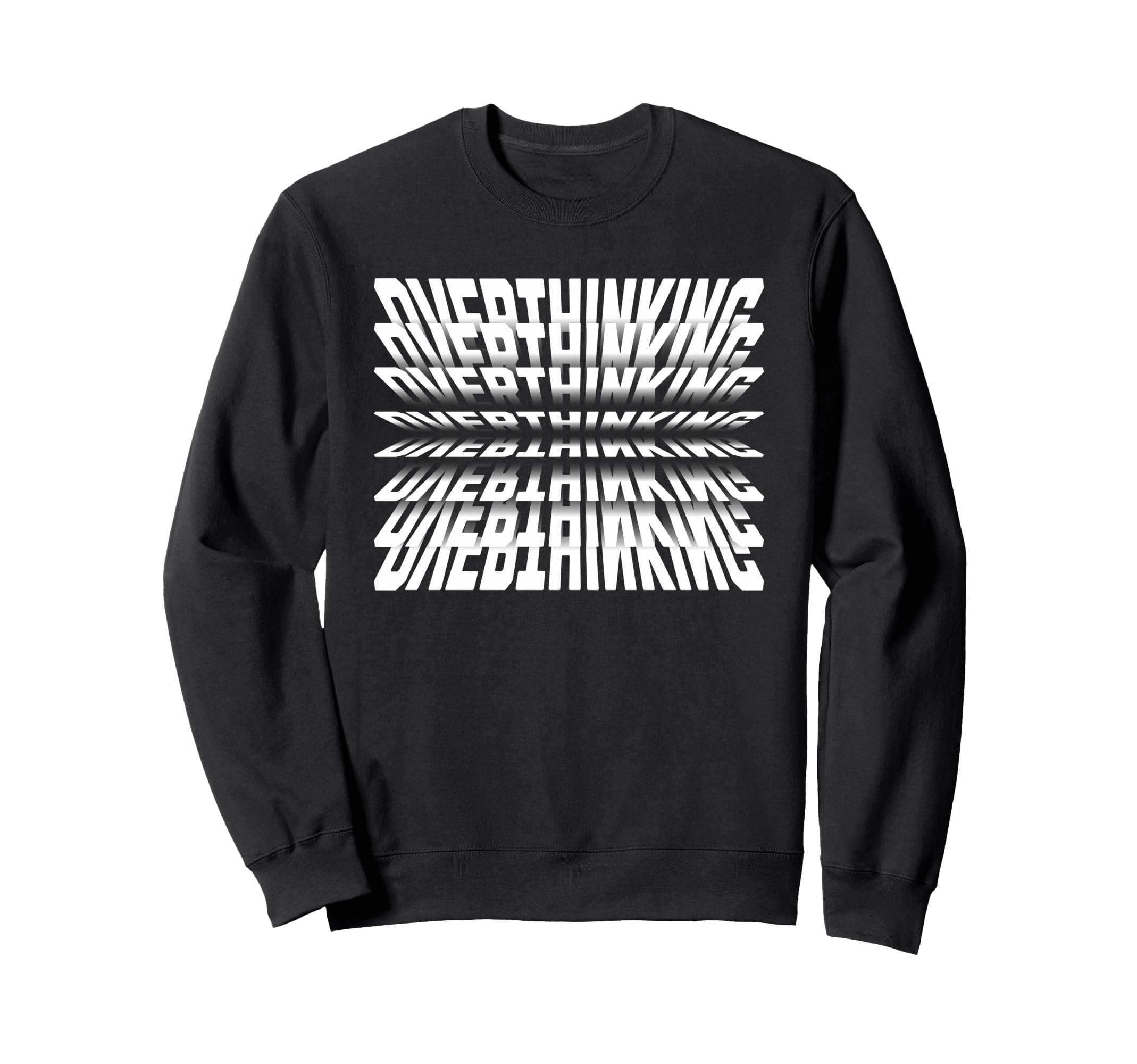 Funny Anxiety Overthinking 3D Sweatshirt - Fun Novelty Design Unisex - T-Shirt, Sweatshirt, Hoodie
