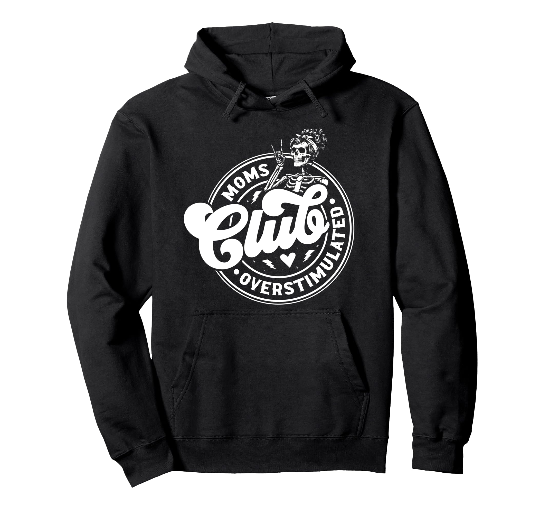 Overstimulated Moms Club Mothers Day Mom Hoodie - Trendy Graphic Men Women - T-Shirt, Sweatshirt, Hoodie