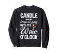 Candle Making Keeps Me Going Until Sweatshirt - Graphic Print for Adults - T-Shirt, Sweatshirt, Hoodie