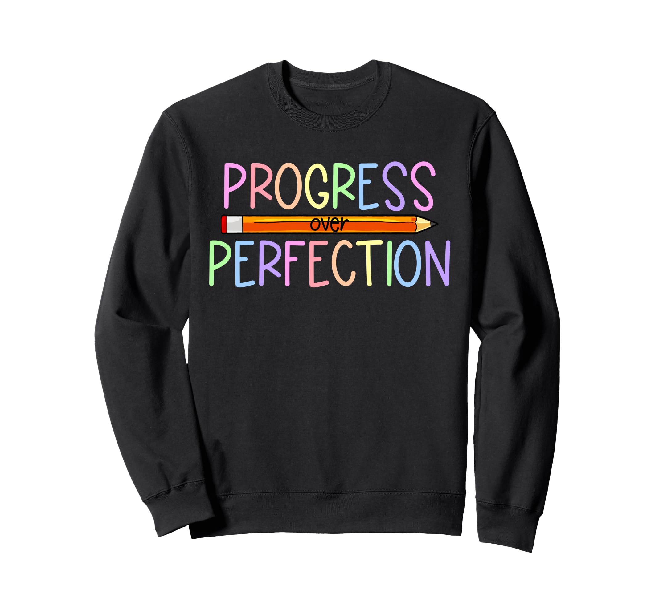 Progress Over Perfection Back To Sweatshirt - Trendy Graphic for Adults - T-Shirt, Sweatshirt, Hoodie