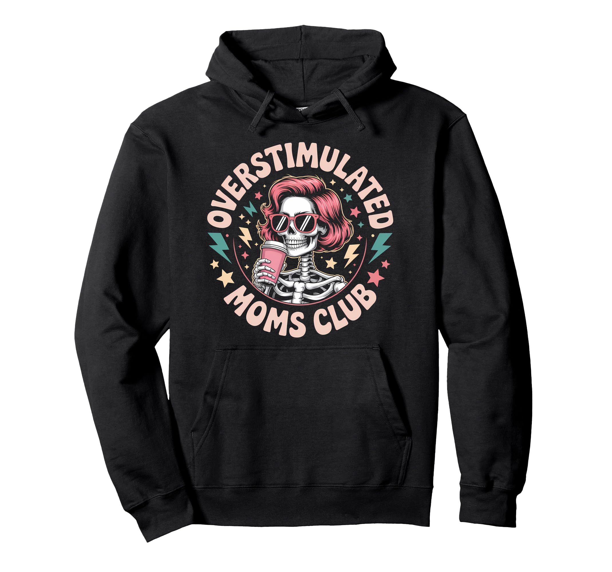 Funny Overstimulated Moms Club Hoodie - Streetwear Style for Adults - T-Shirt, Sweatshirt, Hoodie