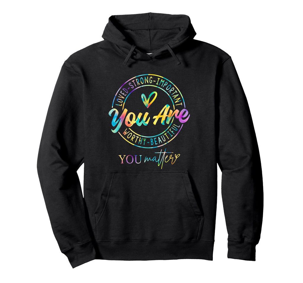 You Matters Mental Health Awareness Hoodie - Aesthetic Graphic for Adults - T-Shirt, Sweatshirt, Hoodie