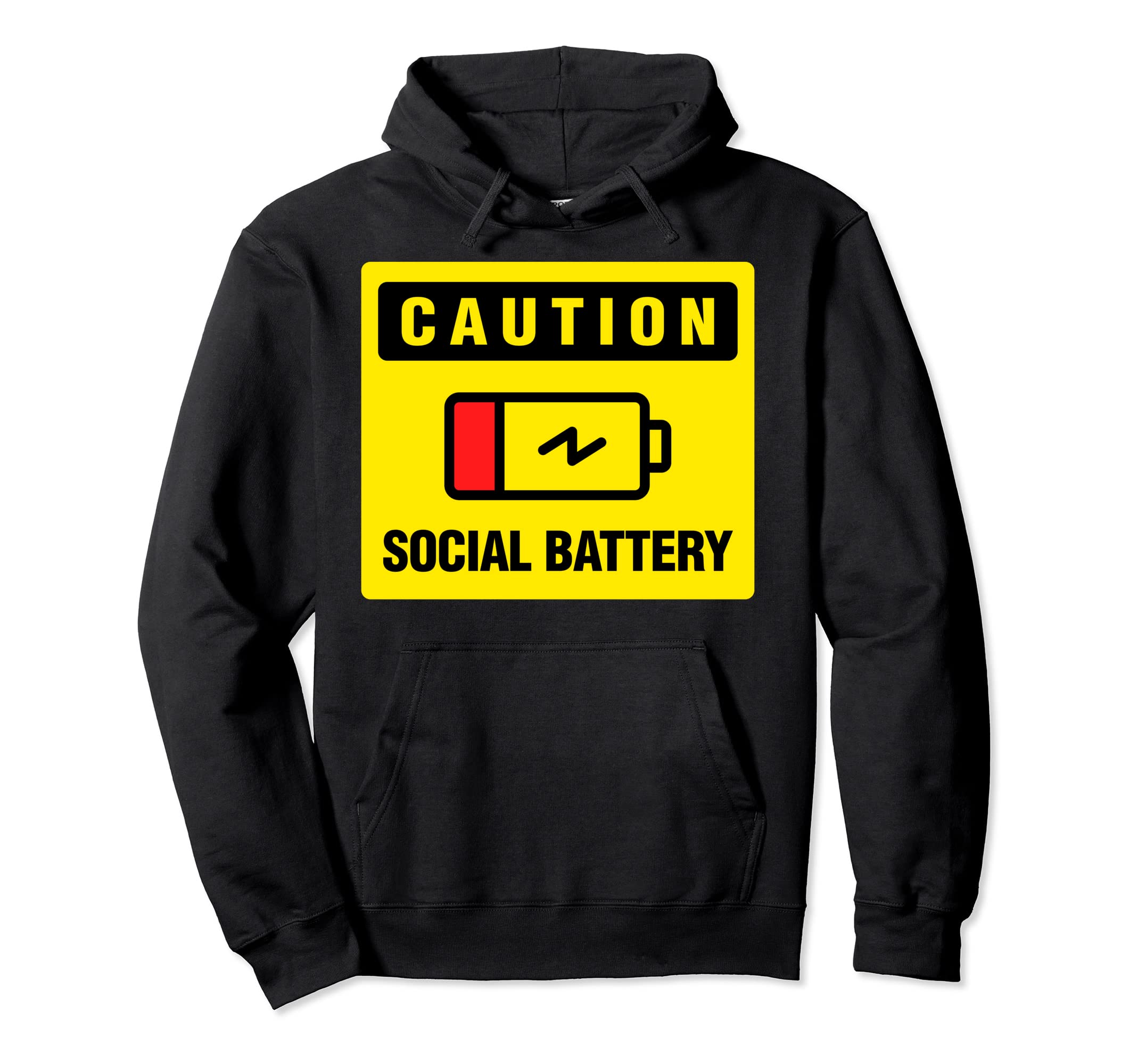 Low Social Battery Funny Warning Sign Hoodie - Custom Art Print Men Women - T-Shirt, Sweatshirt, Hoodie