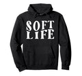 Soft Life Dont Stress Free Softlife Self Hoodie - Streetwear Style Unisex - T-Shirt, Sweatshirt, Hoodie