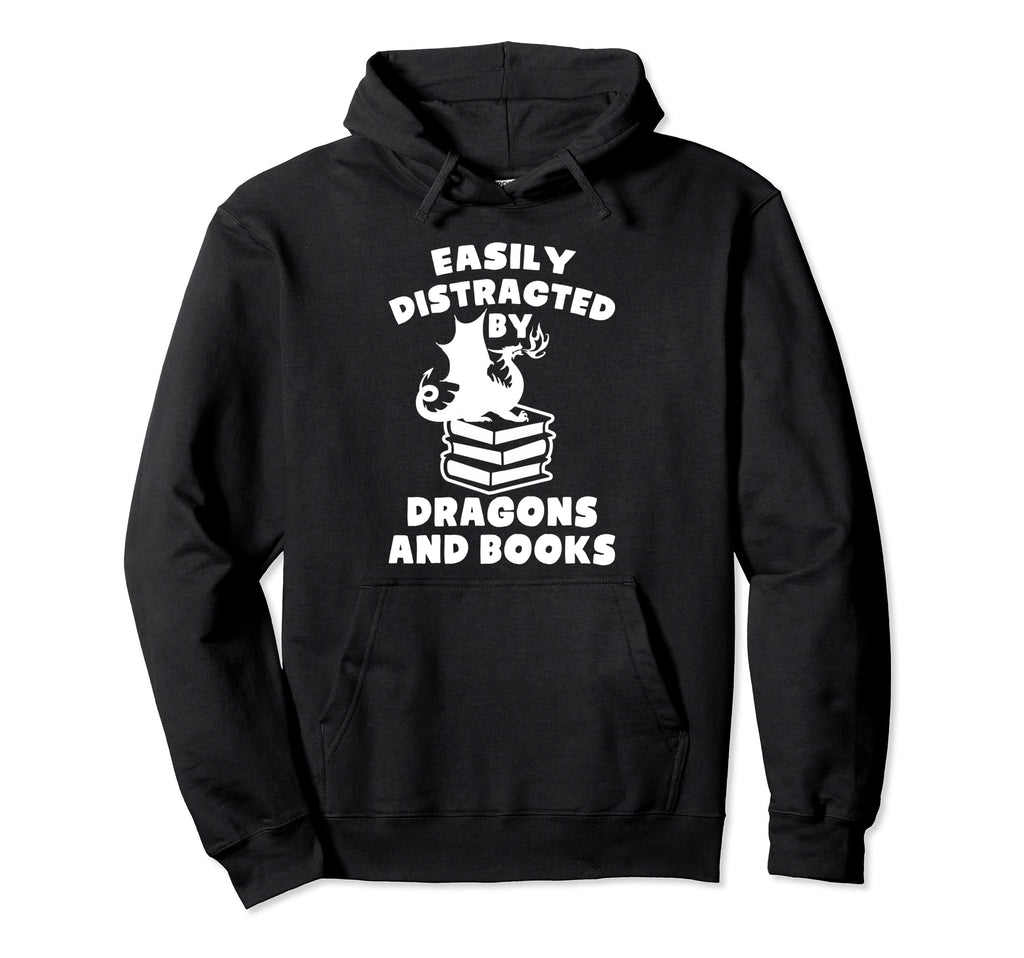 Easily Distracted Dragons And Books Dragon Hoodie - Unique Graphic Unisex - T-Shirt, Sweatshirt, Hoodie