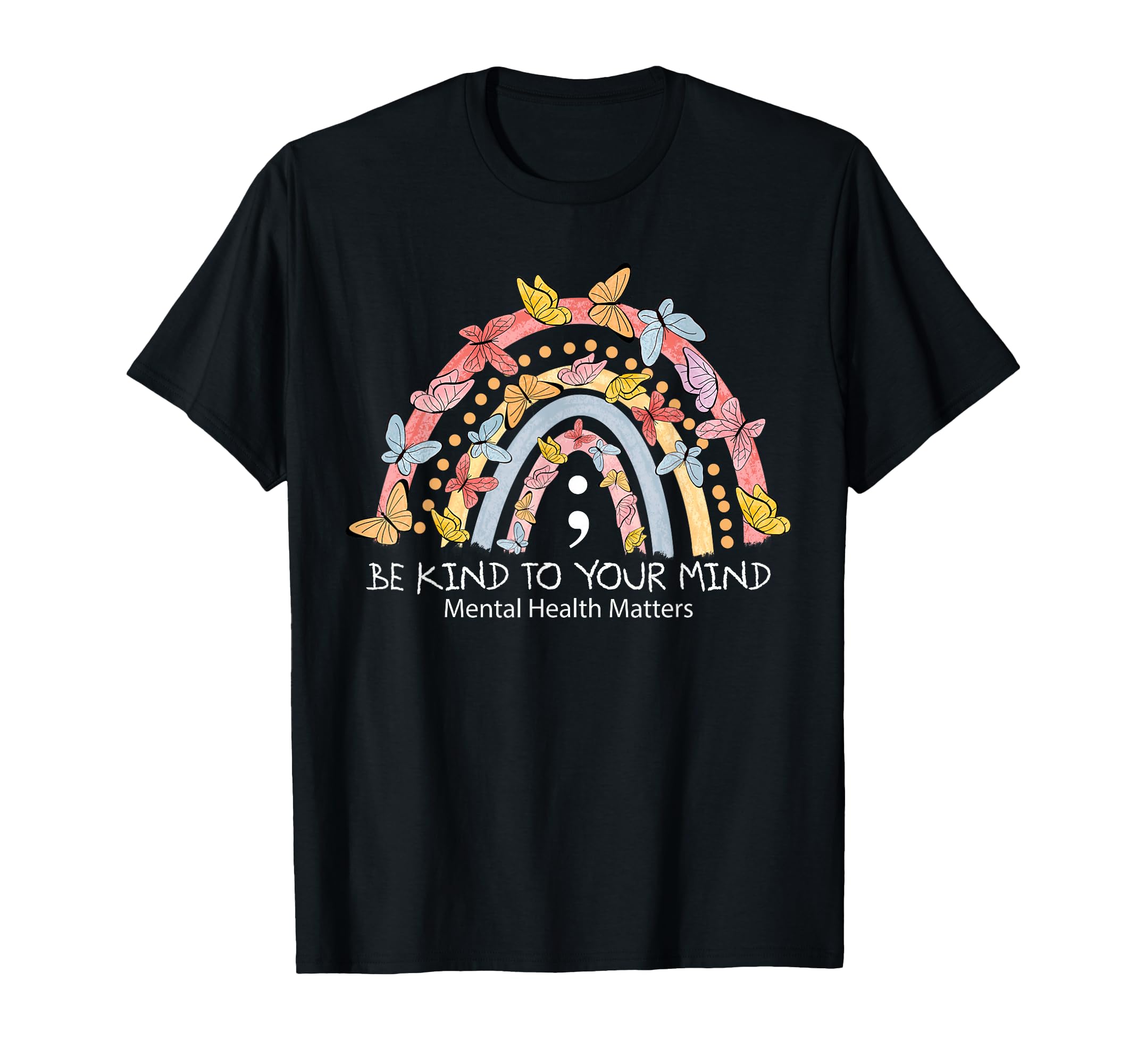 Rainbow Be Kind To Your Mind Mental T-Shirt - Novelty Apparel for Adults - T-Shirt, Sweatshirt, Hoodie