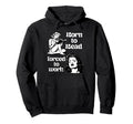 Born To Read Forced To Work Book Lover Hoodie - Novelty Apparel Men Women - T-Shirt, Sweatshirt, Hoodie