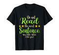 Funny Do Not Read Next Sentence T-Shirt - Trendy Graphic for Adults - T-Shirt, Sweatshirt, Hoodie