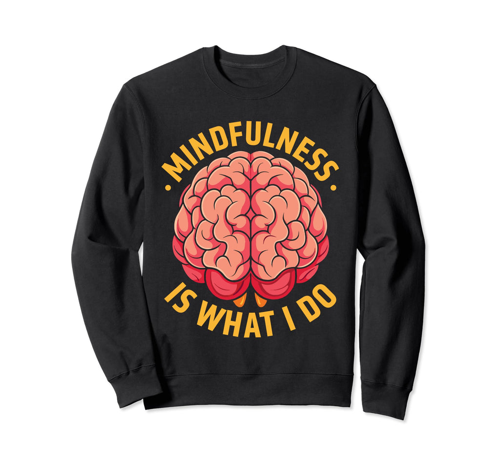 Mental Health Meme Sweatshirt - Custom Art Print Unisex - T-Shirt, Sweatshirt, Hoodie
