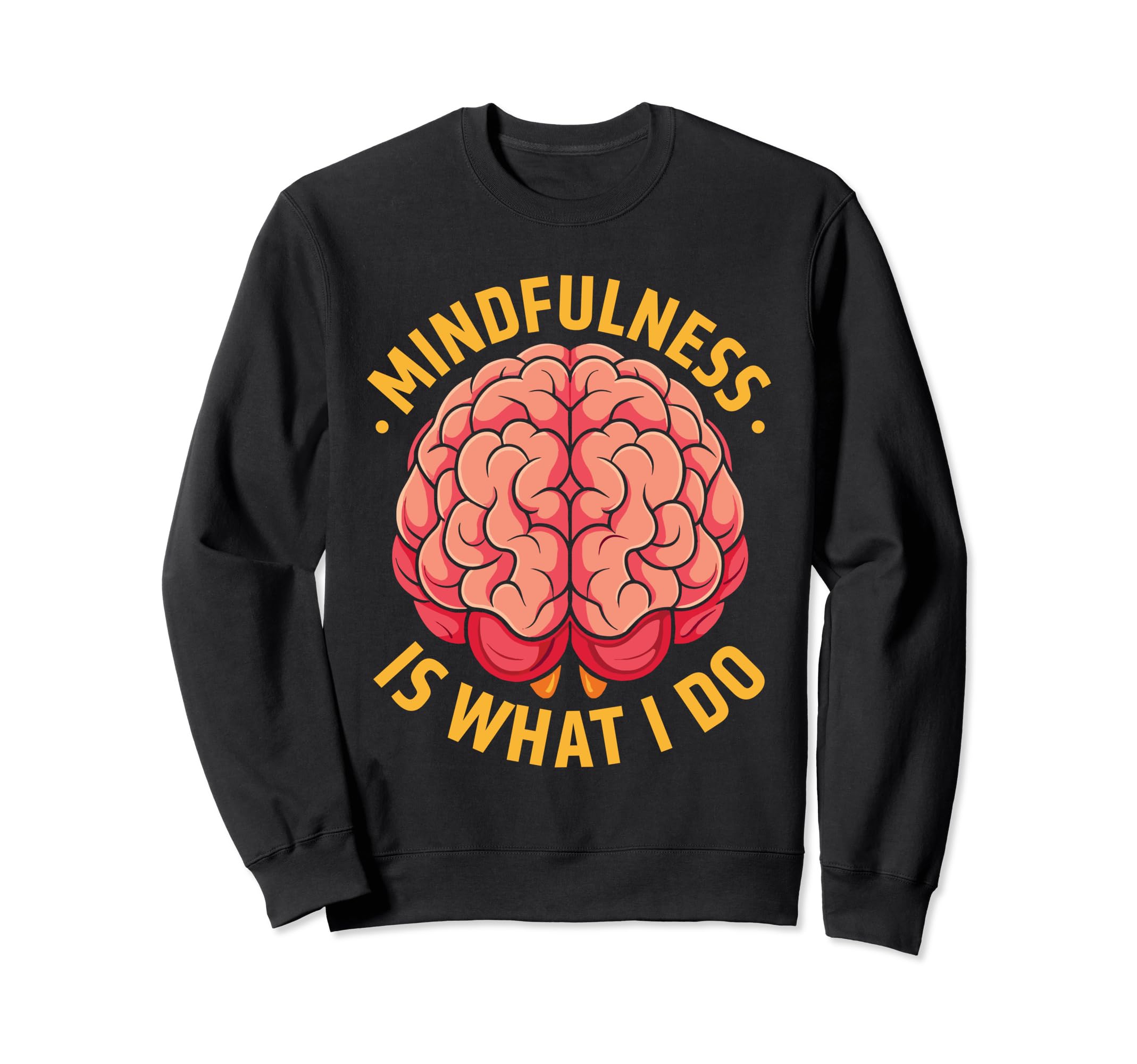 Mental Health Meme Sweatshirt - Custom Art Print Unisex - T-Shirt, Sweatshirt, Hoodie