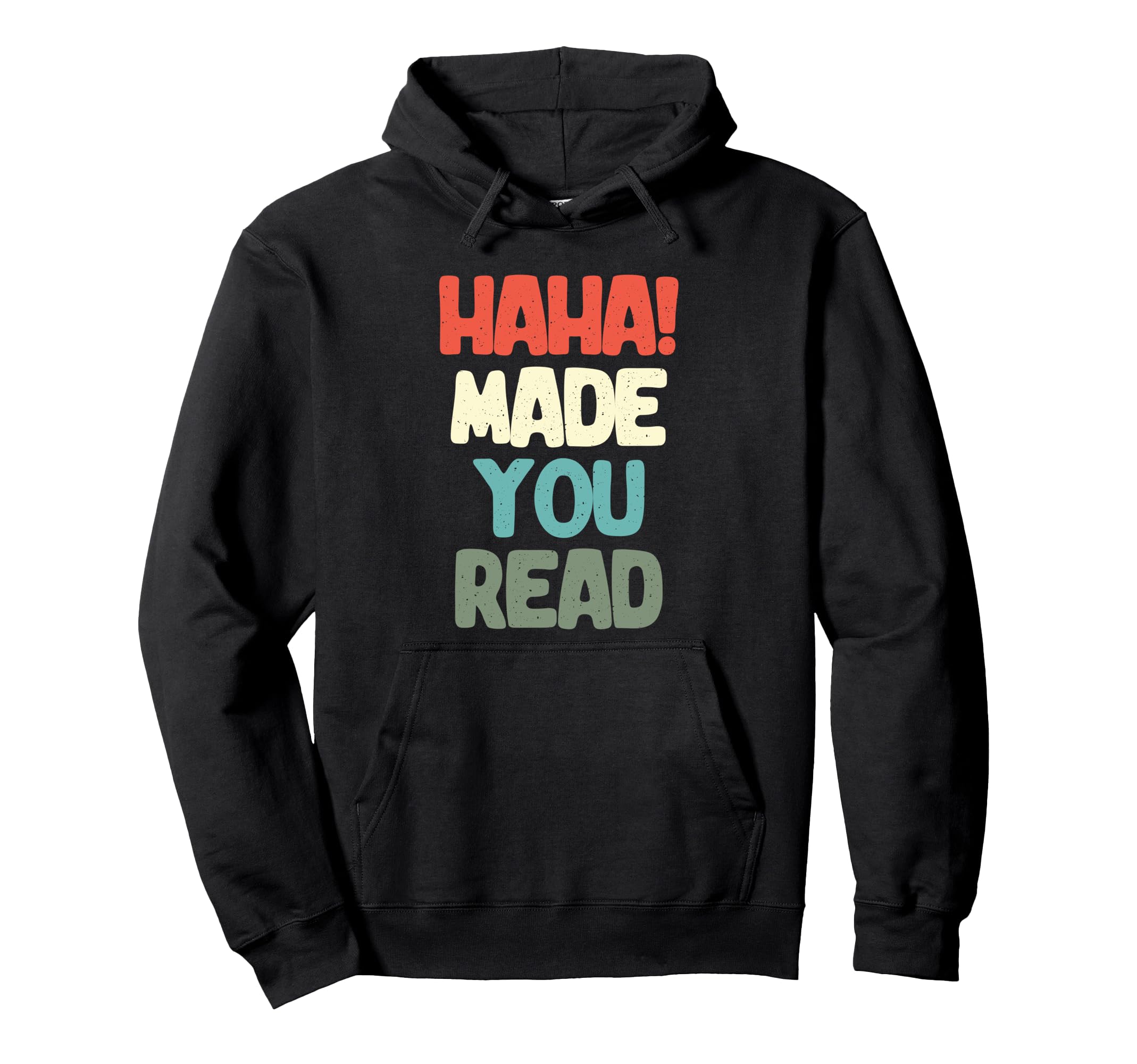 Made You Read Book Reading Books Hoodie - Unique Graphic for Adults - T-Shirt, Sweatshirt, Hoodie