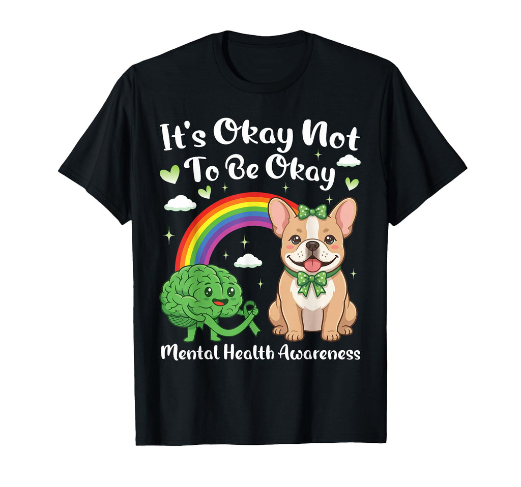 Its Okay Not To Be Mental Health T-Shirt - Casual Everyday Wear for Adults - T-Shirt, Sweatshirt, Hoodie
