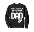 I Cant Keep Calm Im Going To Be Dad Sweatshirt - Minimalist Print Unisex - T-Shirt, Sweatshirt, Hoodie