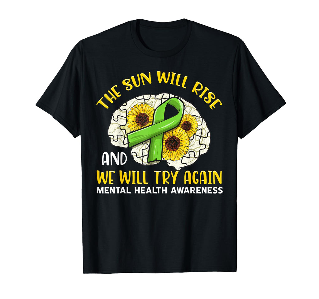 Sun Will Rise And We Will Try Again T-Shirt - Streetwear Style for Adults - T-Shirt, Sweatshirt, Hoodie