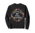Overstimulated But Still Blessed Sweatshirt - Trendy Graphic for Adults - T-Shirt, Sweatshirt, Hoodie