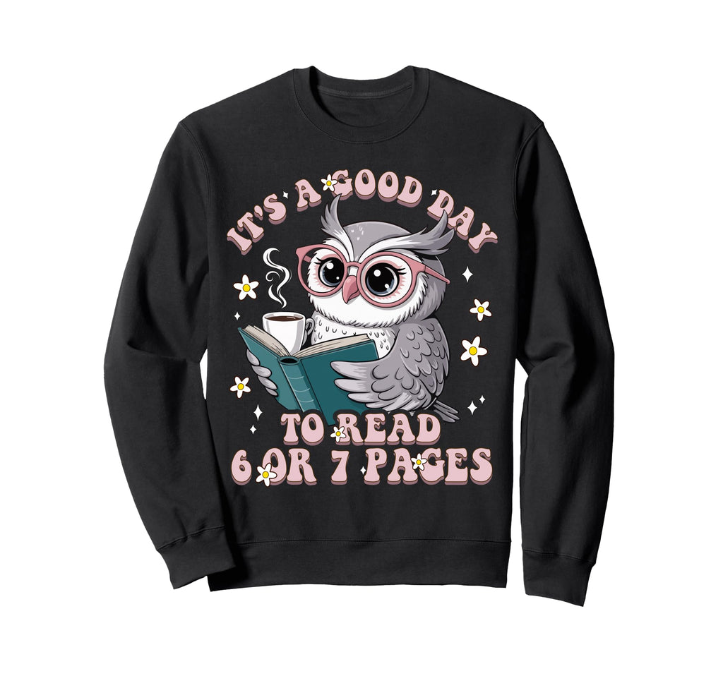 Funny Owl Reading Its Good Day To Sweatshirt - Minimalist Print for Adults - T-Shirt, Sweatshirt, Hoodie
