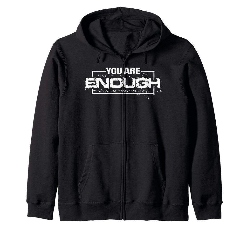 Funny You Are Enough T-Shirt - Aesthetic Graphic Men Women - T-Shirt, Sweatshirt, Hoodie