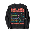 Self Care Isnt Selfish Self Love Sweatshirt - Streetwear Style for Adults - T-Shirt, Sweatshirt, Hoodie