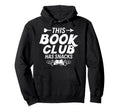 This Book Club Has Snacks Funny Reading Hoodie - Minimalist Print Men Women - T-Shirt, Sweatshirt, Hoodie