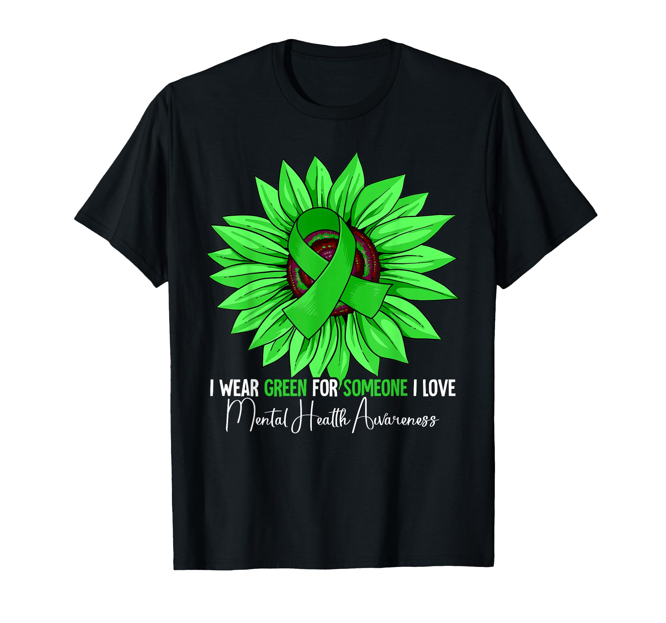 I Wear Green Mental Health Awareness T-Shirt - Novelty Apparel Men Women - T-Shirt, Sweatshirt, Hoodie