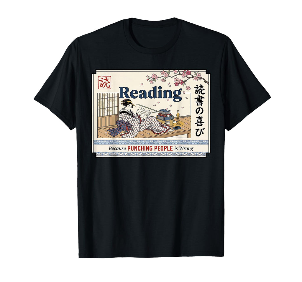 Reading Because Punching People Is T-Shirt - Unique Graphic for Adults - T-Shirt, Sweatshirt, Hoodie
