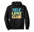 Self Love Club Motif Hoodie - Unique Graphic Men Women - T-Shirt, Sweatshirt, Hoodie