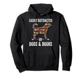 Reading Easily Distracted Dogs Books Hoodie - Fun Novelty Design Unisex - T-Shirt, Sweatshirt, Hoodie
