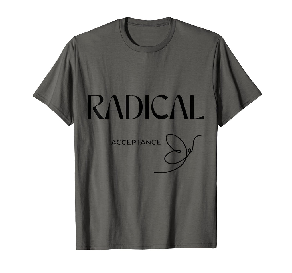 Radical Acceptance Butterfly Dbt T-Shirt - Trendy Graphic Men Women - T-Shirt, Sweatshirt, Hoodie