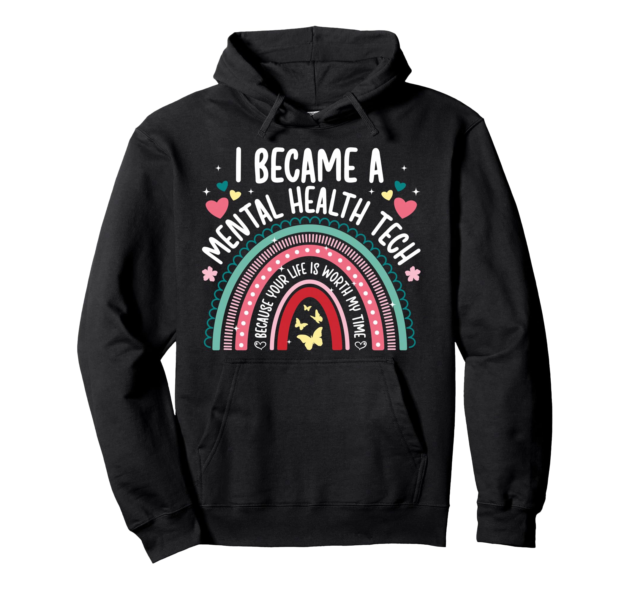I Became Mental Health Tech Mental Hoodie - Aesthetic Graphic Unisex - T-Shirt, Sweatshirt, Hoodie