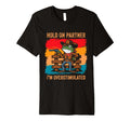 Hold Partner Im Overstimulated Cowboy T-Shirt - Unique Graphic for Adults - T-Shirt, Sweatshirt, Hoodie