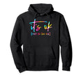 Its Ok To Not Be Okay Mental Health Hoodie - Fun Novelty Design for Adults - T-Shirt, Sweatshirt, Hoodie