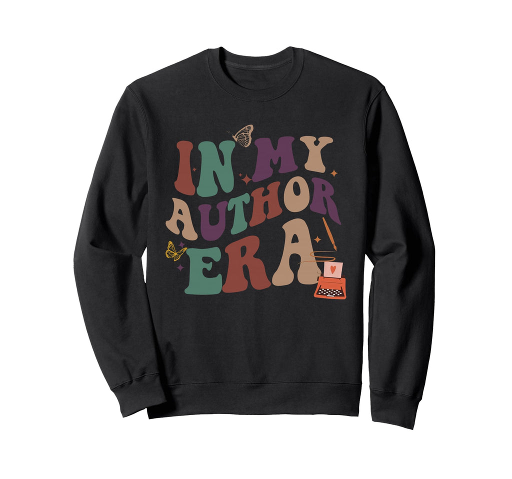 My Author Era Writers Novel Writing Sweatshirt - Unique Graphic Unisex - T-Shirt, Sweatshirt, Hoodie