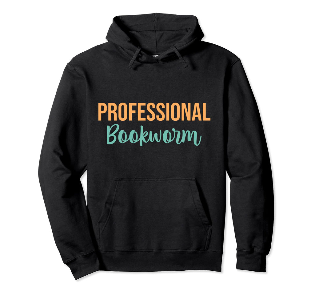 Professional Bookworm Abibliophobia Hoodie - Custom Art Print for Adults - T-Shirt, Sweatshirt, Hoodie