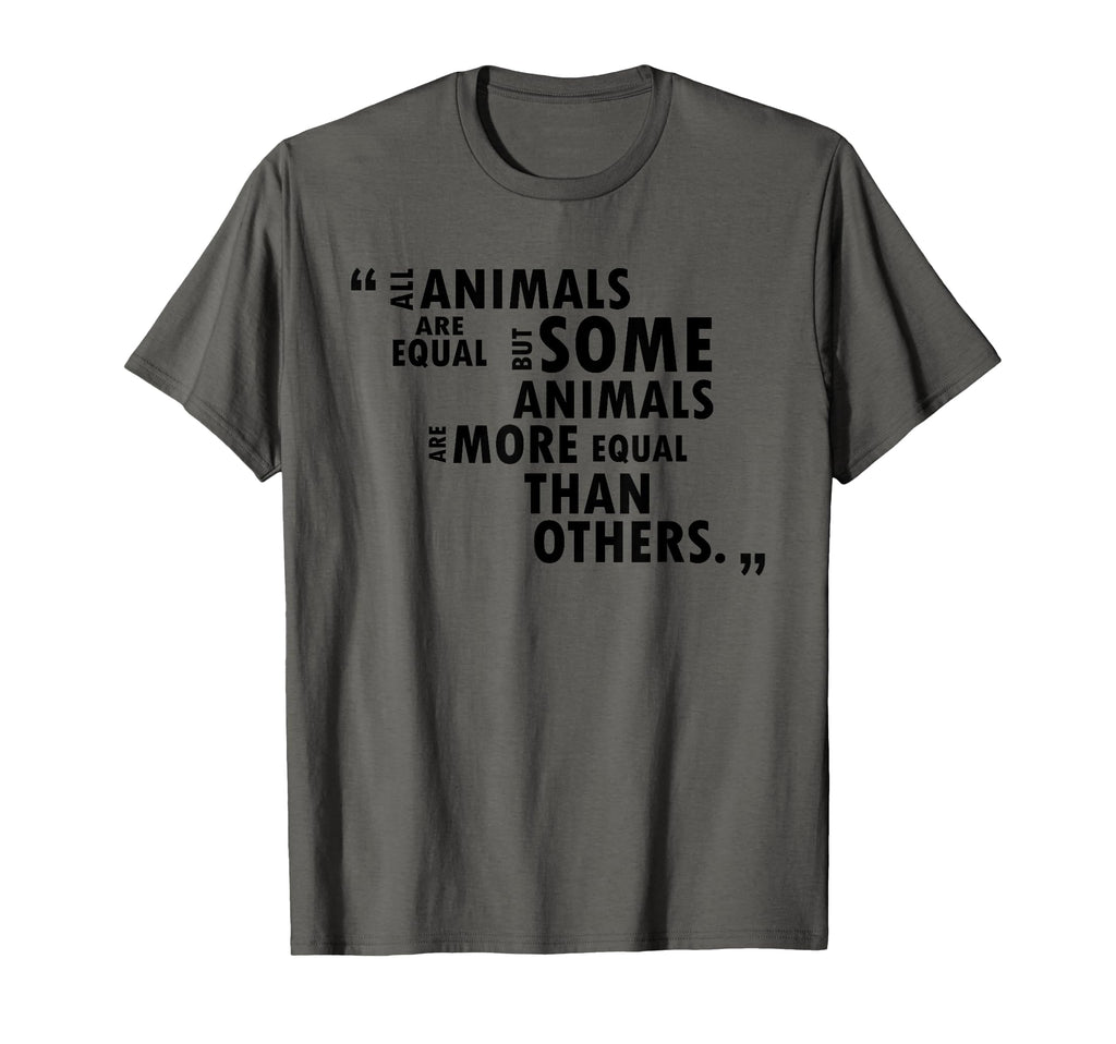 Literature All Animals Are Equal T-Shirt - Trendy Graphic Men Women - T-Shirt, Sweatshirt, Hoodie