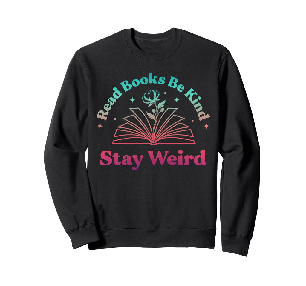 Books Reading Lover Bookworm Nerd Sweatshirt - Graphic Print for Adults - T-Shirt, Sweatshirt, Hoodie