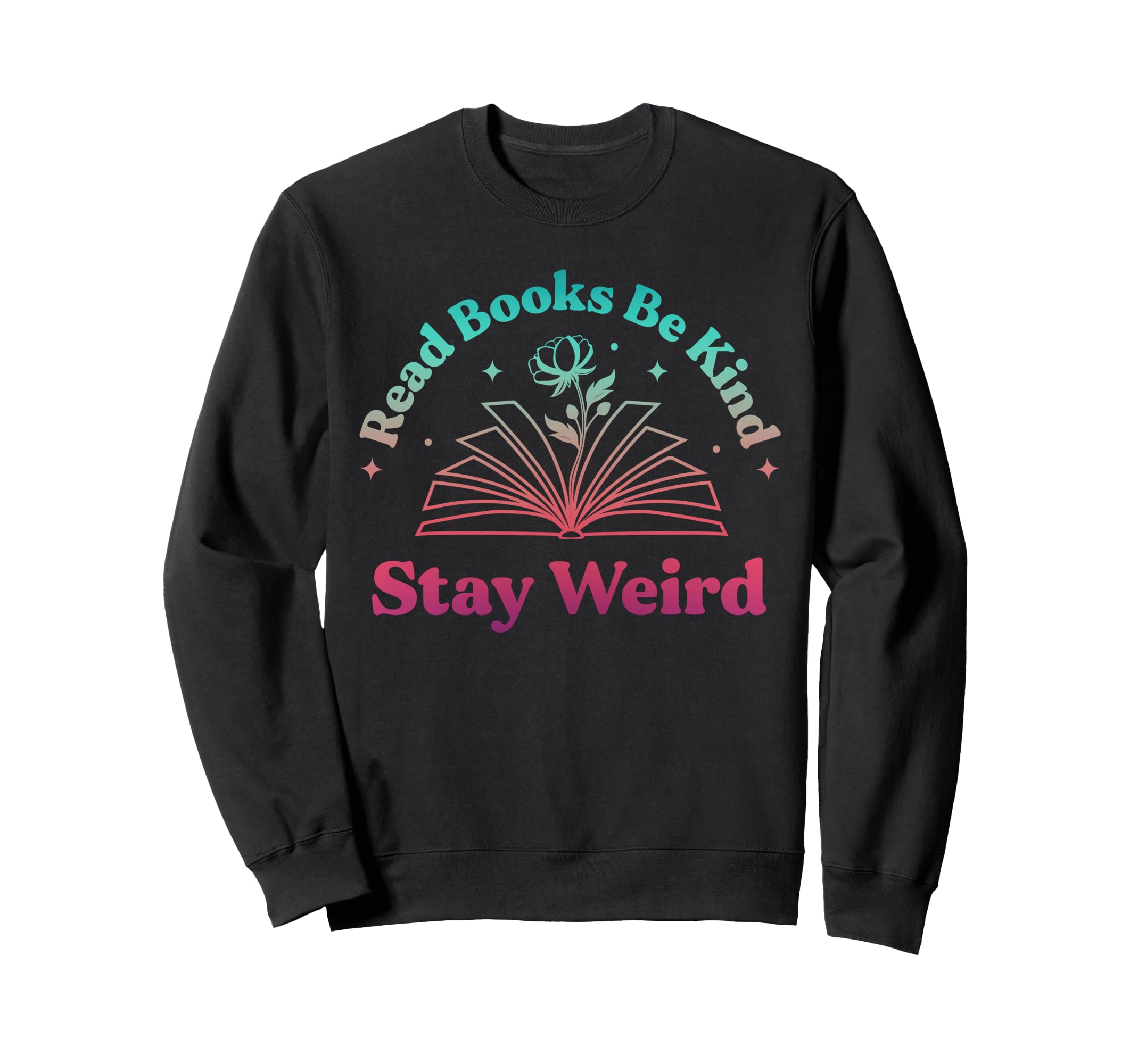 Books Reading Lover Bookworm Nerd Sweatshirt - Graphic Print for Adults - T-Shirt, Sweatshirt, Hoodie