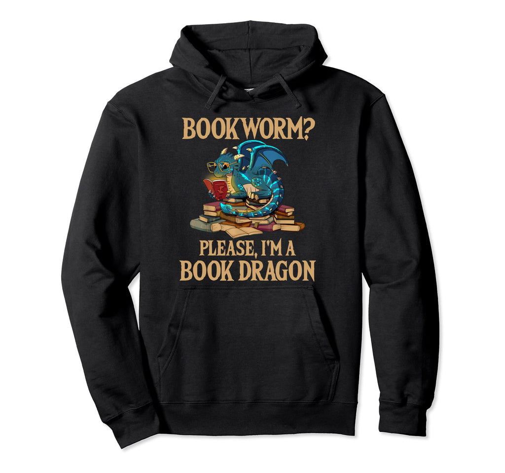 Bookworm Please Im Book Dragon Hoodie - Graphic Print Men Women - T-Shirt, Sweatshirt, Hoodie