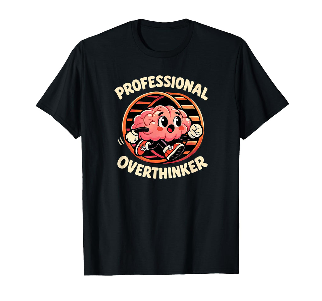Professional Overthinker Brain Hamster T-Shirt - Graphic Print for Adults - T-Shirt, Sweatshirt, Hoodie