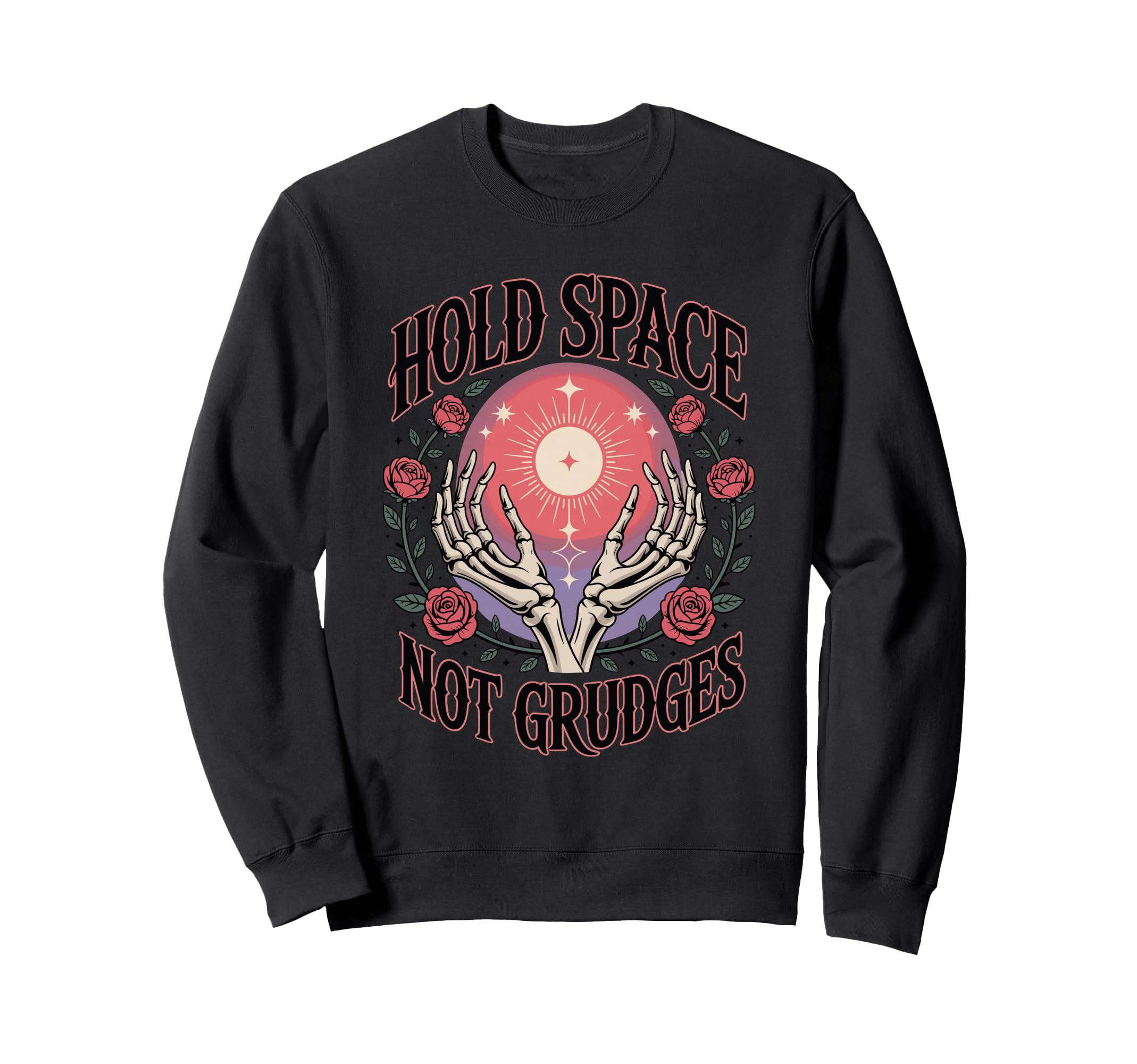 Hold Space Not Grudges Mindful Sweatshirt - Minimalist Print Unisex - T-Shirt, Sweatshirt, Hoodie